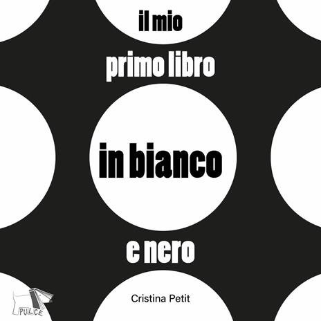 Il mio primo libro in bianco e nero - Cristina Petit - copertina