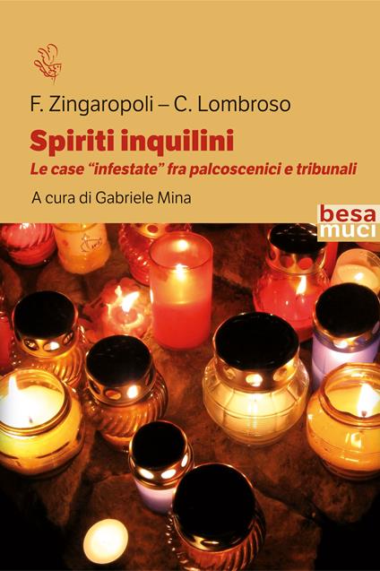 Spiriti inquilini. Le case «infestate» fra palcoscenici e tribunali - Francesco Zingaropoli,Cesare Lombroso - copertina