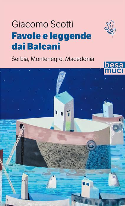 Favole e leggende dai Balcani. Serbia, Montenegro, Macedonia. Vol. 2 - Giacomo Scotti - copertina