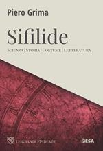 Sifilide. Scienza, storia, costume, letteratura