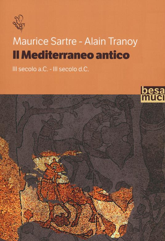 Il Mediterraneo antico - Maurice Sartre,Alain Tranoy - copertina