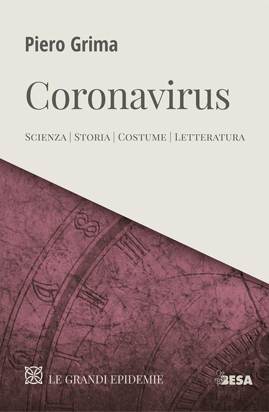 Coronavirus. Scienza, storia, costume, letteratura - Piero Grima - copertina