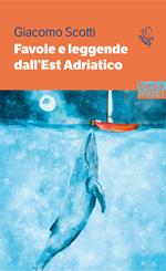 Favole e leggende dall’Est Adriatico
