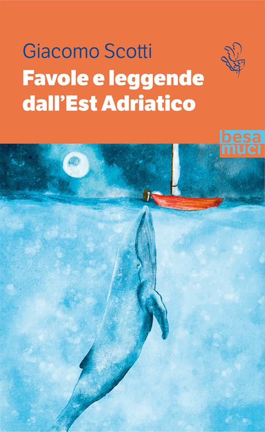 Favole e leggende dall’Est Adriatico - Giacomo Scotti - copertina