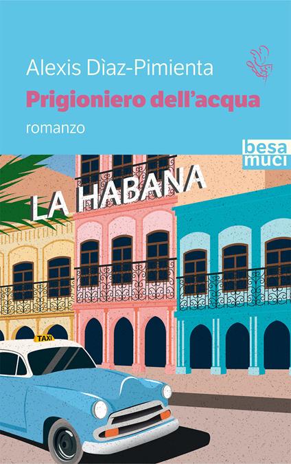 Prigioniero dell'acqua - Alexis Dìaz-Pimienta - copertina