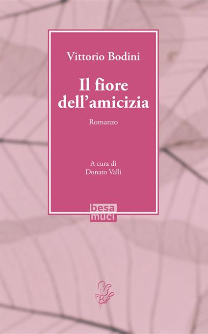 Il fiore dell'amicizia - Vittorio Bodini - copertina