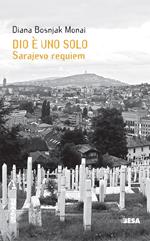 Dio è uno solo. Sarajevo Requiem