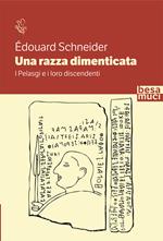 Una razza dimenticata. I Pelasgi e i loro discendenti