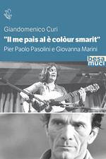 «Il me paìs al è colòur smarit». Pier Paolo Pasolini e Giovanna Marini