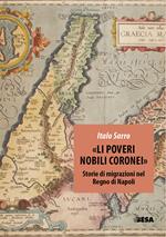 «Li poveri nobili coronei». Storie di migrazioni nel Regno di Napoli