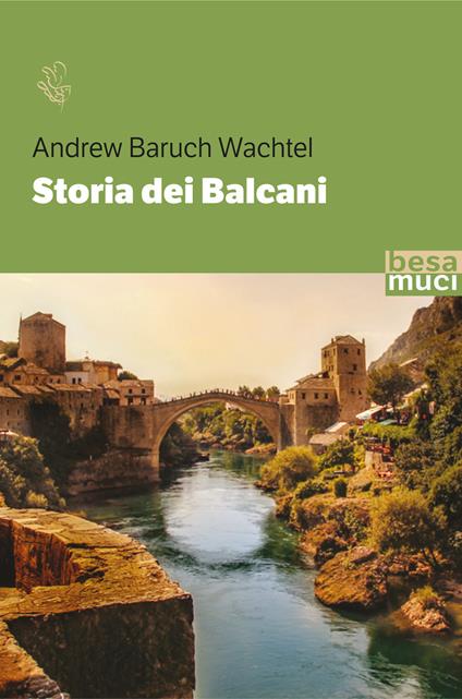 Storia dei Balcani - Andrew Baruch Wachtel - copertina