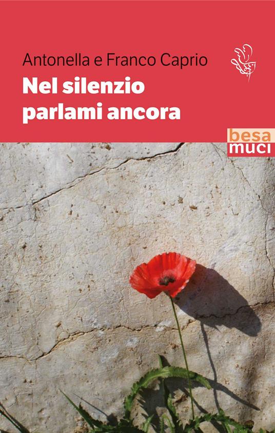 Nel silenzio parlami ancora - Antonella Caprio,Franco Caprio - copertina