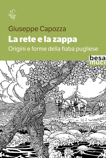La rete e la zappa. Origini e forme della fiaba pugliese - Giuseppe Capozza - copertina