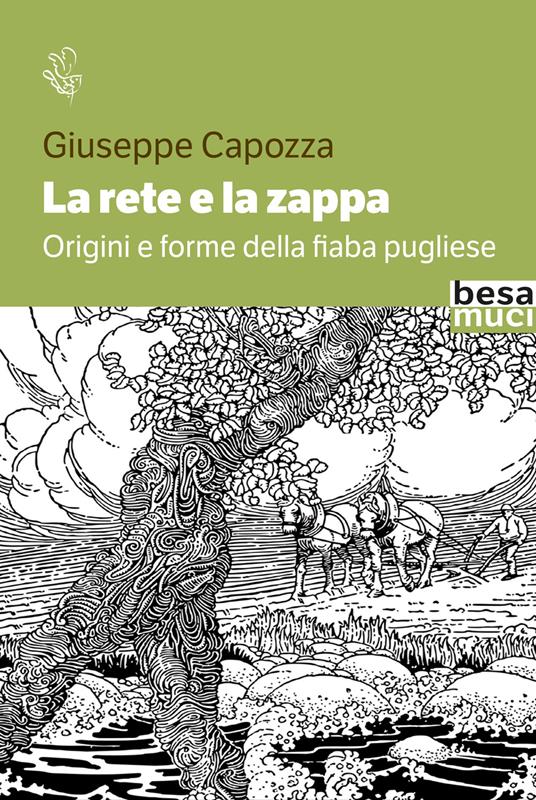 La rete e la zappa. Origini e forme della fiaba pugliese - Giuseppe Capozza - copertina