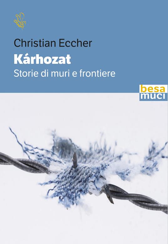 Kárhozat. Storie di muri e frontiere - Christian Eccher - copertina