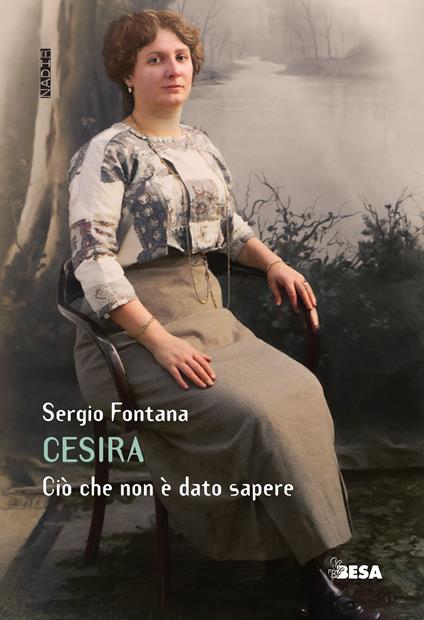 Cesira. Ciò che non è dato sapere - Sergio Fontana - copertina
