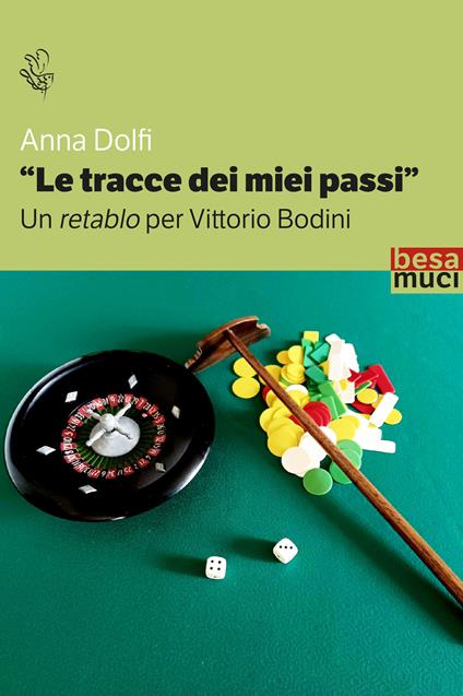 Le tracce dei miei passi. Un retablo per Bodini - Anna Dolfi - copertina
