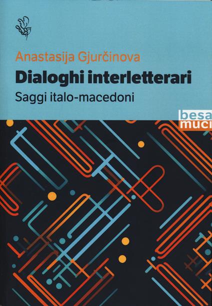 Dialoghi interletterari. Saggi italo-macedoni - Anastasija Gjurcinova - copertina