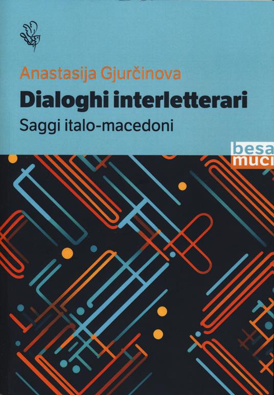 Dialoghi interletterari. Saggi italo-macedoni - Anastasija Gjurcinova - copertina