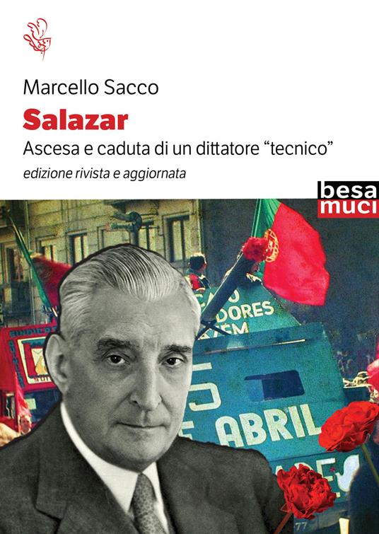 Salazar. Ascesa e caduta di un dittatore «tecnico» - Marcello Sacco - copertina