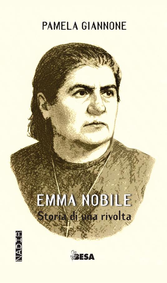 Emma Nobile. Storia di una rivolta - Pamela Giannone - copertina