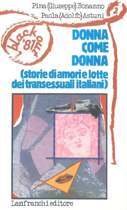 Donna come donna. Storie di amori e lotte dei transessuali italiani - Giuseppe Bonanno,Adolfo Astuni - copertina