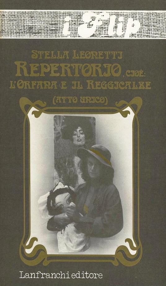 Repertorio, cioè: l'orfana e il reggicalze - Stella Leonetti - copertina