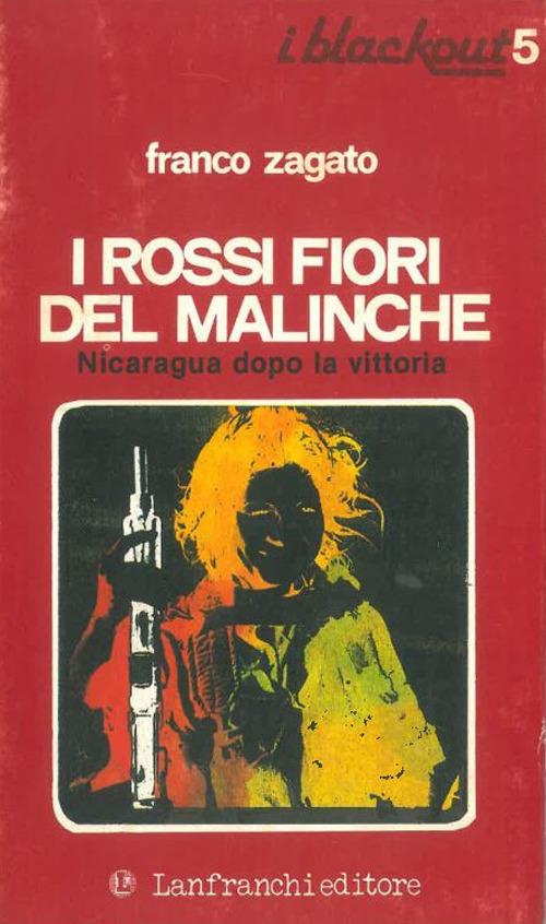I rossi fiori del malinche. Nicaragua dopo la vittoria - Franco Zagato - copertina