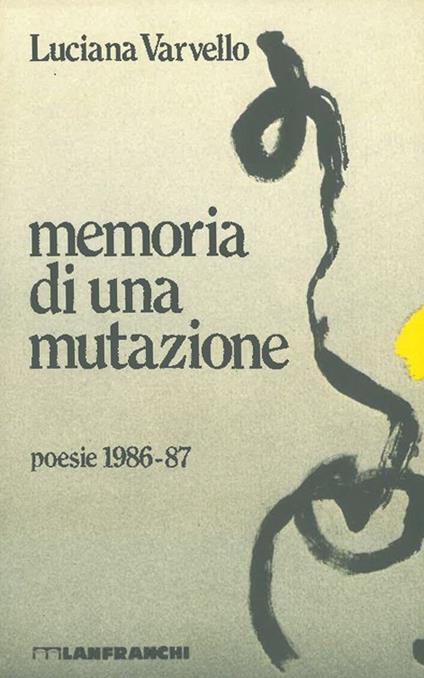 Memoria di una mutazione - Luciana Varvello - copertina