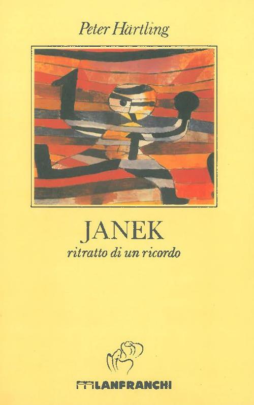 Janek. Ritratto di un ricordo - Peter Härtling - 3