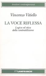 La voce riflessa. Logica ed etica della contraddizione