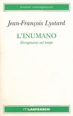 L' inumano. Divagazioni sul tempo