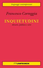 Inquietudini. Denaro, politica e arte