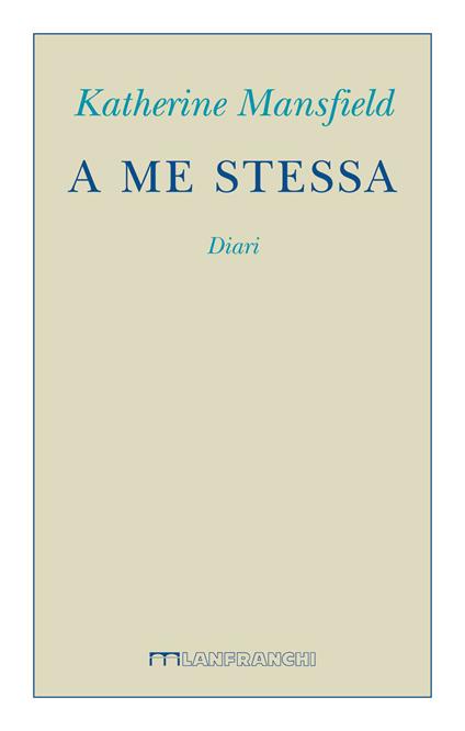 A me stessa. Diari - Katherine Mansfield - copertina