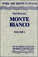 Monte Bianco. Vol. 1