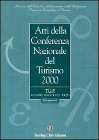 Atti della Conferenza nazionale del turismo 2000 - copertina