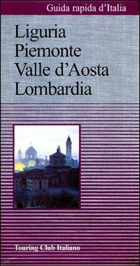 Guida rapida d'Italia. Vol. 1: Liguria, Piemonte, Valle d'Aosta, Lombardia. - 3