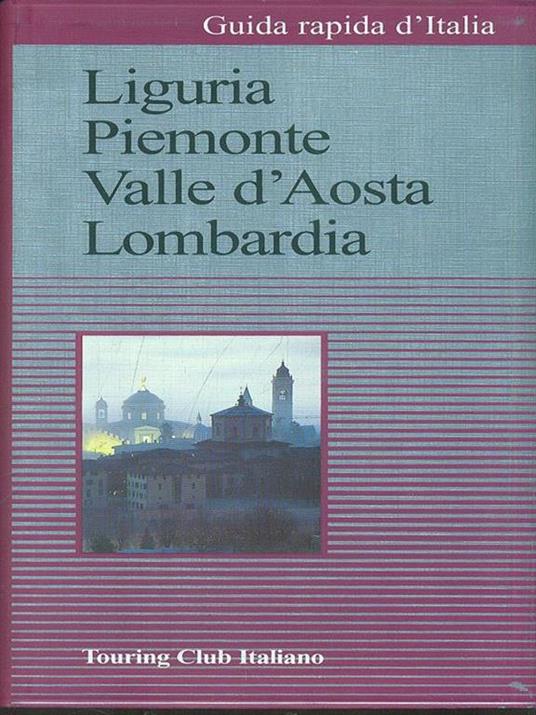 Guida rapida d'Italia. Vol. 1: Liguria, Piemonte, Valle d'Aosta, Lombardia. - 5