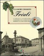 Un amore chiamato Friuli