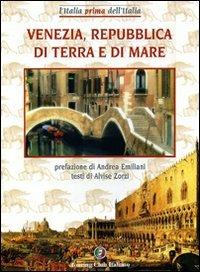 Venezia, Repubblica di terra e mare - Alvise Zorzi - copertina