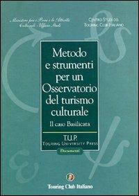 Metodo e strumenti per un osservatorio del turismo culturale - copertina
