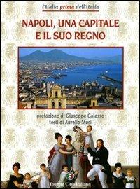 Napoli, una capitale e il suo regno. Ediz. illustrata - Aurelio Musi - copertina