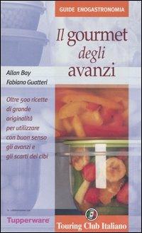 Il gourmet degli avanzi - Allan Bay,Fabiano Guatteri - 3