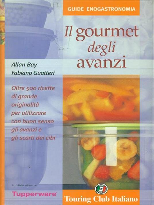 Il gourmet degli avanzi - Allan Bay,Fabiano Guatteri - copertina