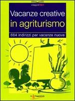 Vacanze creative in agriturismo