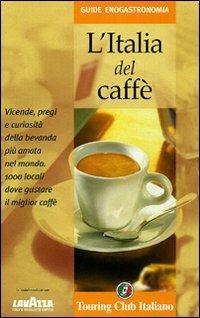 L' Italia del caffè - Francesco Soletti,Ettore Toscani - copertina