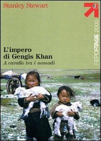 L'impero di Gengis Khan. A cavallo tra i nomadi - Stanley Stewart - copertina