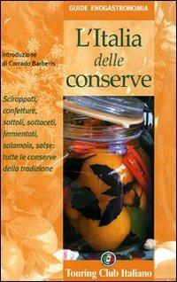 L' Italia delle conserve - Luisa Cabrini,Fabrizia Malerba - copertina