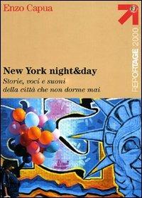 New York night & day. Storie, voci e suoni della città che non dorme mai - Enzo Capua - copertina
