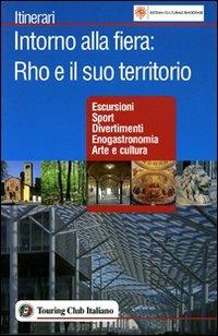 Intorno alla Fiera: Rho e il suo territorio - copertina